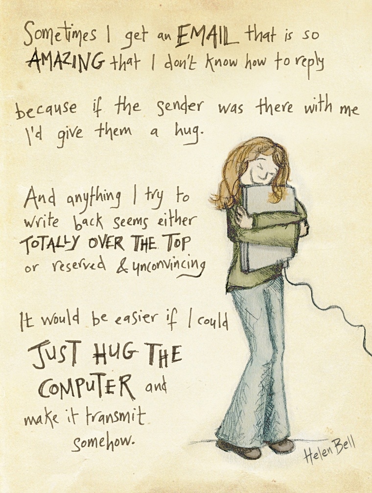 drawing of someone hugging a computer because they don't know what to write in reply to a nice email